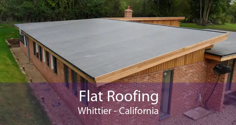 Flat Roofing Whittier - California