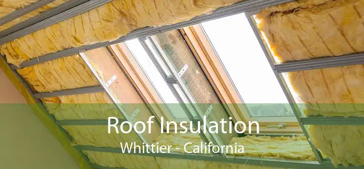 Roof Insulation Whittier - California