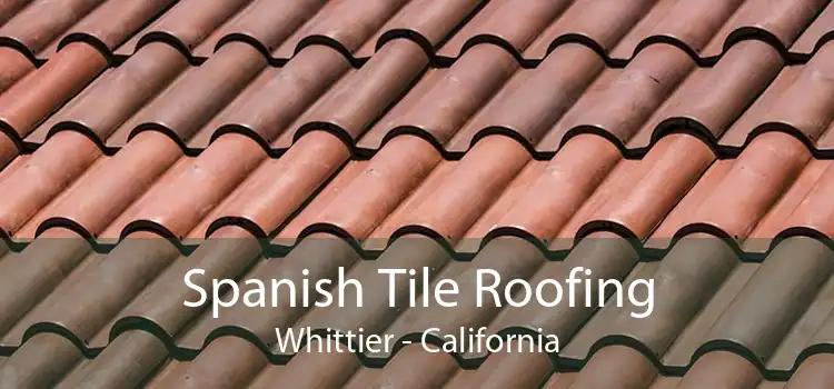 Spanish Tile Roofing Whittier - California